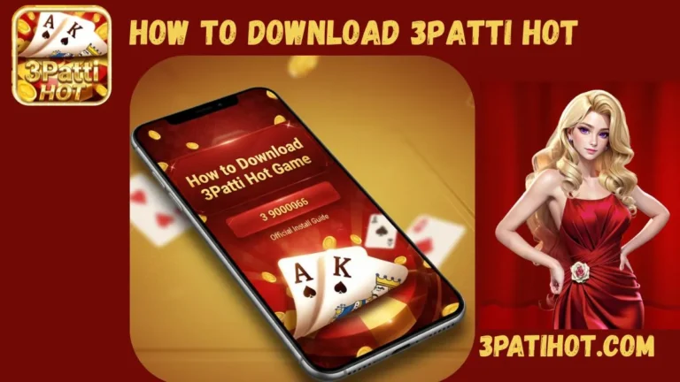 How to Download 3Patti Hot Game